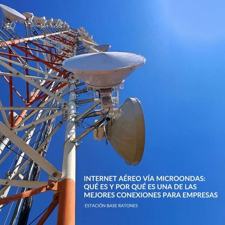 Internet Aéreo Vía Microondas: Qué Es y Por Qué Es Una de las Mejores Conexiones para Empresas