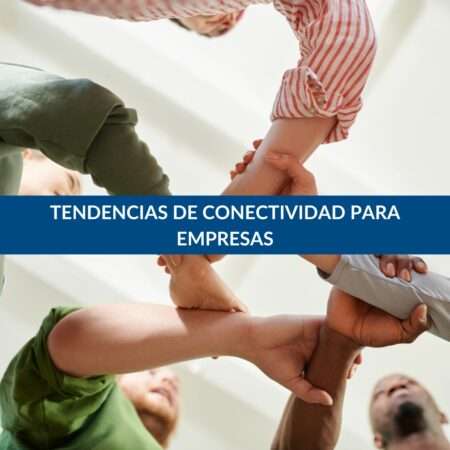 Tendencias de conectividad